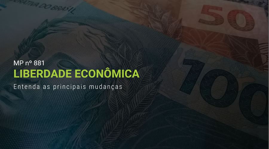 MP DA LIBERDADE ECONÔMICA - ENTENDA AS PRINCIPAIS MUDANÇAS